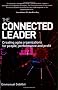 The Connected Leader: Creating Agile Organizations for People Performance and Profit