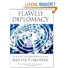 Flawed Diplomacy: The United Nations & the War on Terrorism