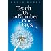 Teach Us to Number Our Days