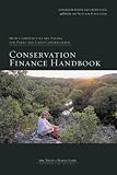 Conservation Finance Handbook: How Communities Are Paying for Parks and Land Conservation