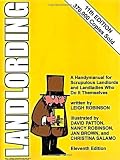 Landlording: A Handymanual for Scrupulous Landlords and Landladies Who Do It Themselves