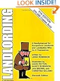 Landlording: A Handymanual for Scrupulous Landlords and Landladies Who Do It Themselves