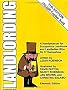 Landlording: A Handymanual for Scrupulous Landlords and Landladies Who Do It Themselves