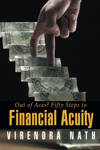 Out of Aces? Fifty Steps to Financial Acuity, by Virendra Nath