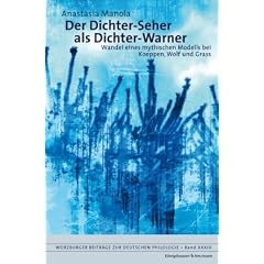 Der Dichter-Seher als Dichter-Warner: Wandel eines mythischen Modells bei Koeppen, Wolf und Grass