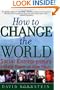 How to Change the World: Social Entrepreneurs and the Power of New Ideas