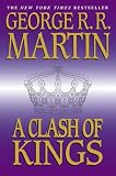 A Clash of Kings (A Song of Ice and Fire, Book 2) By George R.R. Martin