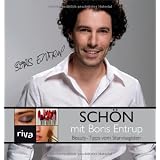 Sch�n mit Boris Entrup: Beauty-Tipps vom Starvisagistenvon "Boris Entrup"