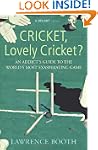 Cricket, Lovely Cricket?: An Addict's...
