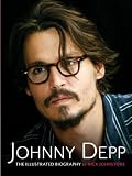 Johnny Depp: The Illustrated Biography