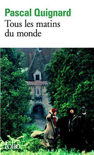 Tous Les Matins Du Mond (Folio) (French Edition)