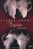 Produkt-Bild: Lucian: Mehr als Liebe