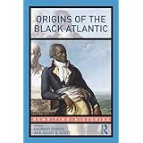 origins of the black atlantic rewriting histories
