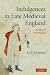 Indulgences in Late Medieval England: Passports to Paradise