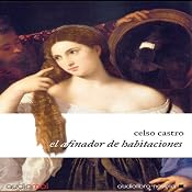 El afinador de habitaciones [The Tuner Room] | [Celso Castro]