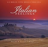 Italian Feelings- La Dolce Vita Della Toscana