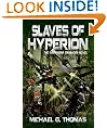 Slaves of Hyperion (Star Crusades Uprising, Book 6)