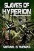 Slaves of Hyperion (Star Crusades, Book 6)