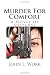 Murder For Comfort: A Novel of Suspense