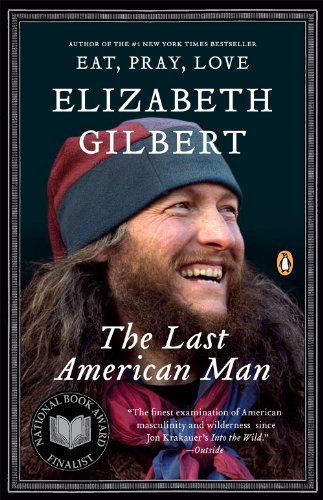 The Last American Man by Gilbert Elizabeth (2003-05-27) Paperback