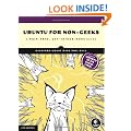 Ubuntu for Non-Geeks 4th Edition Book/CD Package: A Pain-Free, Project-Based, Get-Things-Done Guide