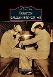 Boston Organized Crime (Images of America)