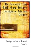 The Nineteenth Year Book of the Brooklyn Institute of Arts and Sciences