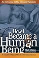 How I Became a Human Being: A Disabled Man's Quest for Independence (Wisconsin Studies in Autobiography)