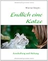 Endlich eine Katze: Anschaffung und Haltung