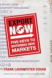 Export now : five keys to entering new markets