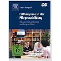 Fallbeispiele in der Pflegeausbildung: Praxisorientierte Unterrichtsgestaltungmit Filmen. Mit  DVD-ROM