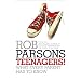 Teenagers!