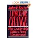 Force For Change: How Leadership Differs from Management