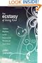 The Ecstacy of Loving God: Trances, Raptures, and the Supernatural Pleasures of Jesus Christ