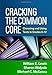 Cracking the Common Core: Choosing and Using Texts in Grades 6-12