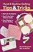 Hand & Machine Quilting Tips & Tricks To: Quilt Like the Experts  Easy-to-Use Quick Reference Guide  From Planning to Perfect Stitching