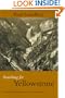 Searching for Yellowstone: Ecology and Wonder in the Last Wilderness