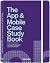The App and Mobile Case Study Book