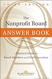 The Nonprofit Board Answer Book: A Practical Guide for Board Members and Chief Executives