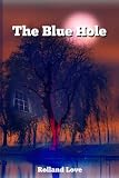 (Mark Twain Style) Ozark Mountains BLUE HOLE Mystery Suspense Novel (Ozark Mountains Stories) (Mark Twain Style) Ozark Mountains BLUE HOLE Mystery Suspense Novel (Ozark Mountains Stories)