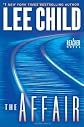 By Lee Child: The Affair: A Reacher Novel (Jack Reacher)