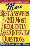 More Best Answers to the 201 Most Frequently Asked Interview Questions