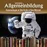 H&ouml;rbuch Kosmologie, Die Erde, Das Wetter (Reihe Allgemeinbildung)