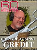 60 Minutes - Crusade Against Credit (November 7, 2004)