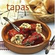 Tapas: Delicious Little Dishes from Spain