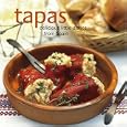 Tapas: Delicious Little Dishes from Spain
