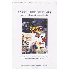 Cahiers de recherche afro-am�ricaines : transversalit�s, Tome 1, 2005 : La couleur du temps dans la culture afro-am�ricaine