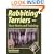 Rabbiting Terriers: Their Work and Training
