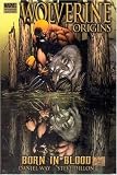 Wolverine: Origins, Vol. 1: Born in Blood