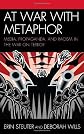 At War with Metaphor: Media Propaganda and Racism in the War on Terror